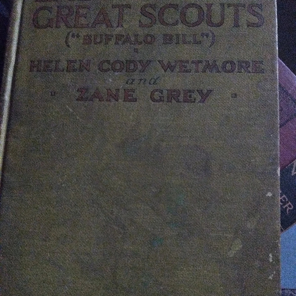 VTG Last of the Great Scouts Buffalo Bill by Helen Cody Wetmore & Zane Grey a615